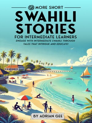 cover image of 69 More Short Swahili Stories for Intermediate Learners